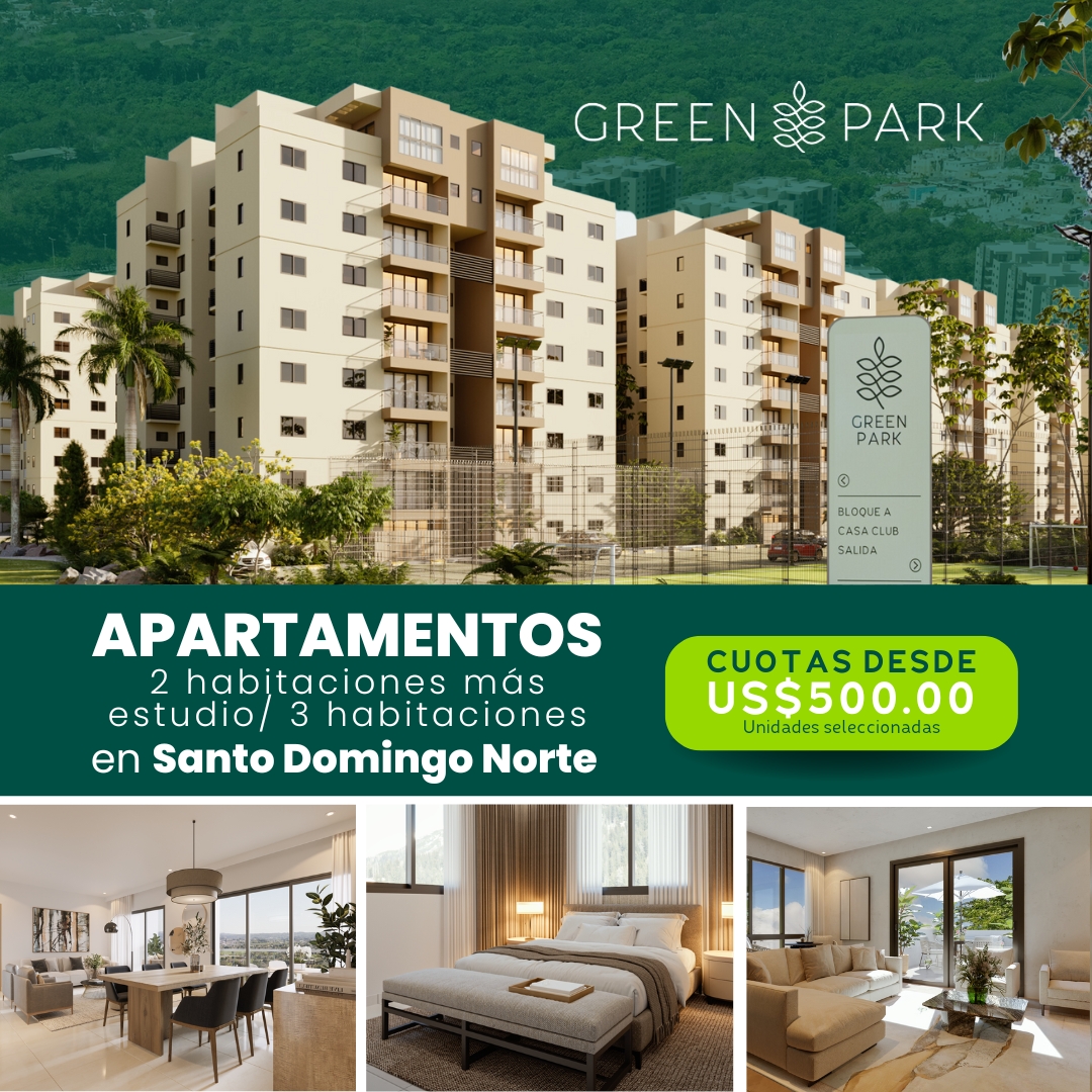 En Green Park Santo Domingo obtienes una cuota de 500 dólares spara el inicial.